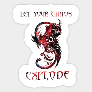 Let your chaos explode Sticker